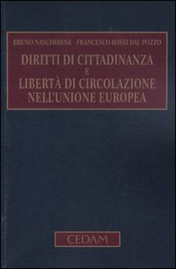 Diritti di cittadinanza e libertà di circolazione nell'Unione Europea - Librerie.coop Diritti di cittadinanza e libertà di circolazione nell'Unione Europea - Librerie.coop