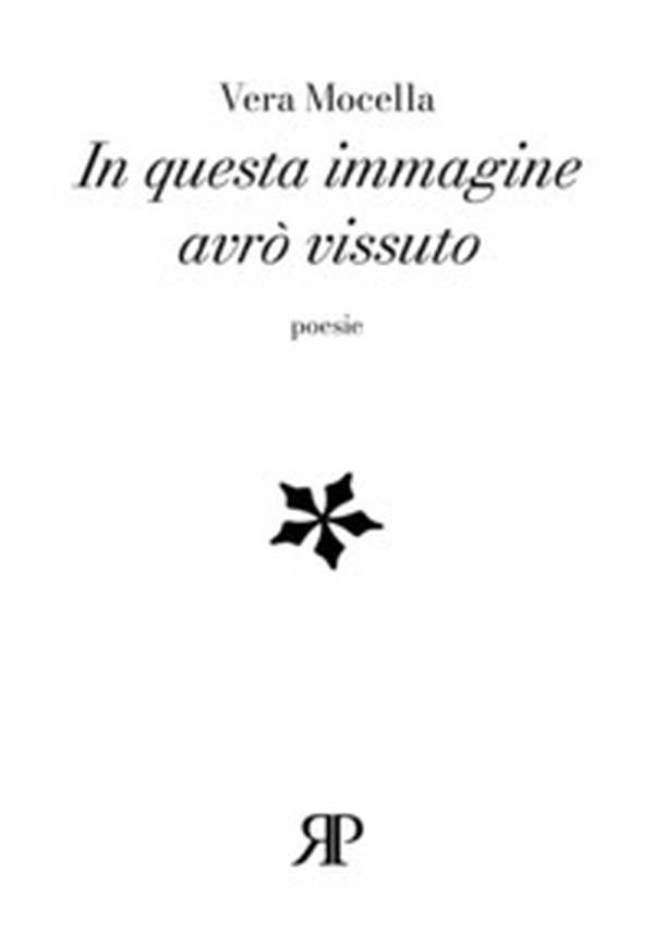 In questa immagine avrò vissuto - Librerie.coop