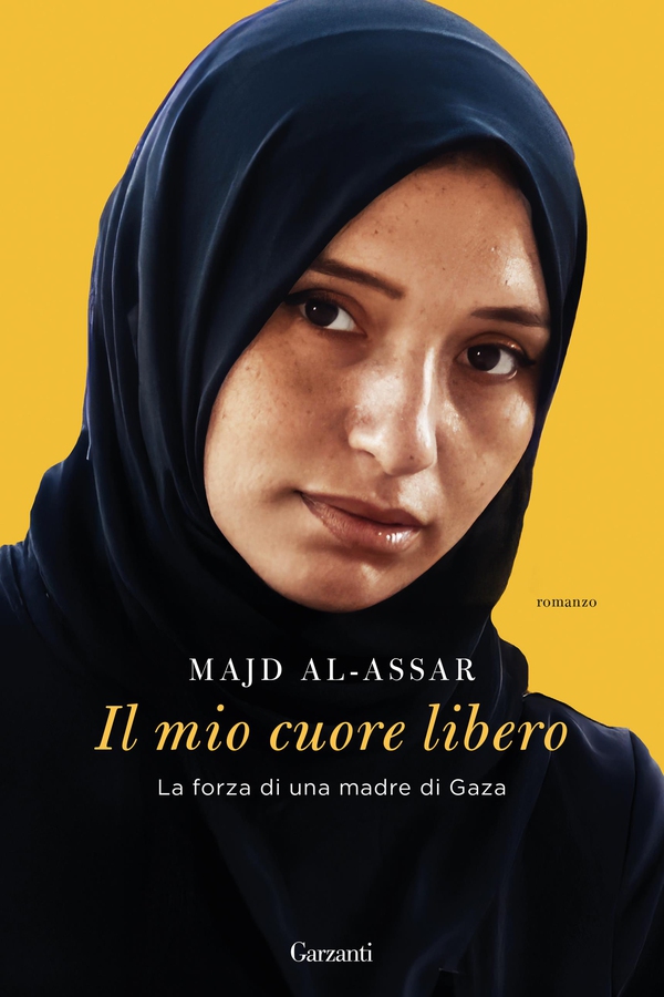 Il mio cuore libero. La forza di una madre di Gaza - Librerie.coop