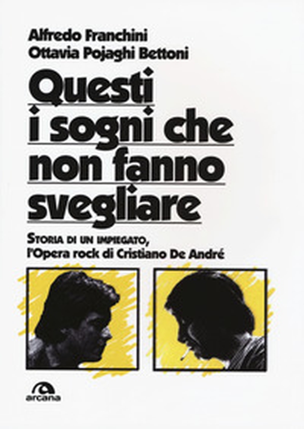 Questi i sogni che non fanno svegliare. Storia di un impiegato, l'opera rock di Cristiano De André - Librerie.coop Questi i sogni che non fanno svegliare. Storia di un impiegato, l'opera rock di Cristiano De André - Librerie.coop