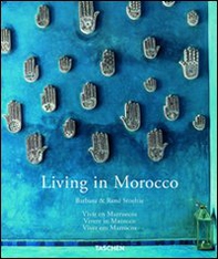 Living in Morocco. Ediz. italiana, spagnola e portoghese - Librerie.coop