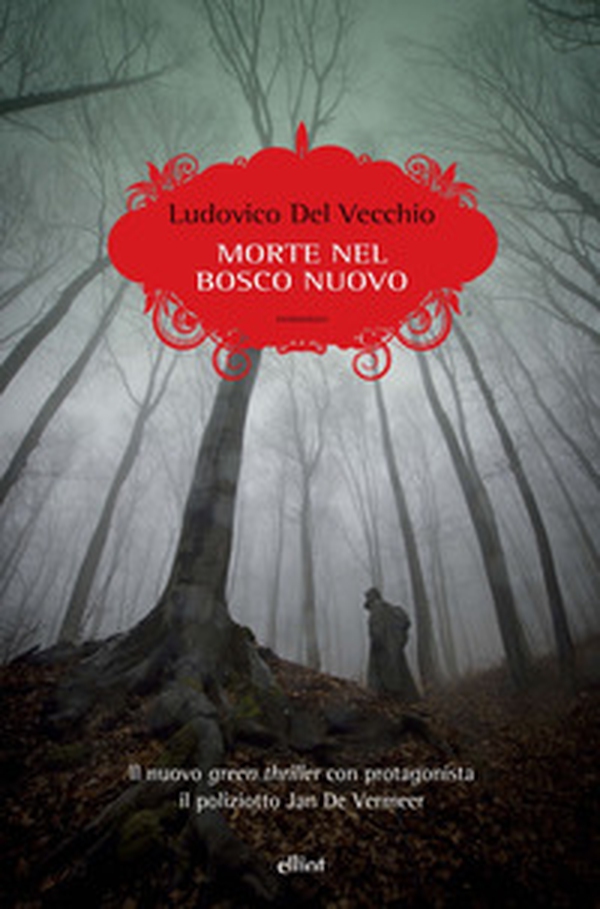 Morte nel bosco nuovo - Librerie.coop Morte nel bosco nuovo - Librerie.coop