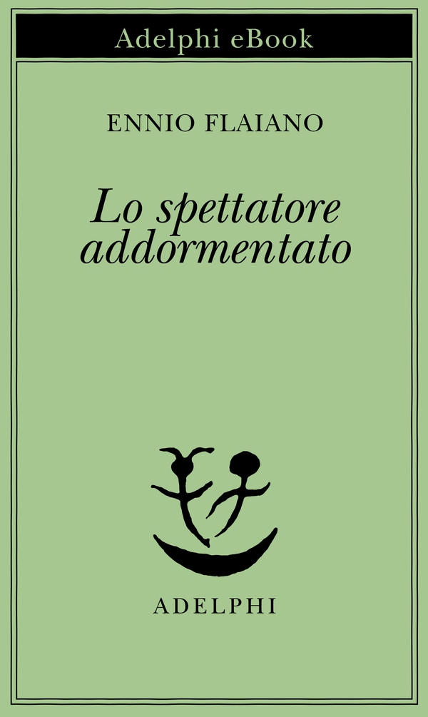 Lo spettatore addormentato - Librerie.coop Lo spettatore addormentato - Librerie.coop