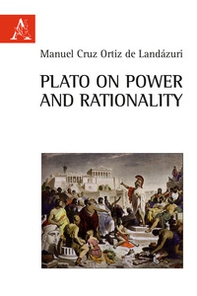 Plato on power and rationality - Librerie.coop