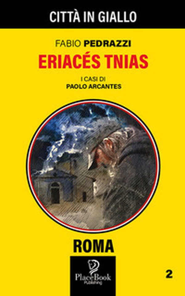 Eriacés Tnias. I casi di Paolo Arcantes - Librerie.coop Eriacés Tnias. I casi di Paolo Arcantes - Librerie.coop