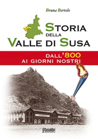Storia della Valle di Susa. Dall'800 ai giorni nostri - Librerie.coop