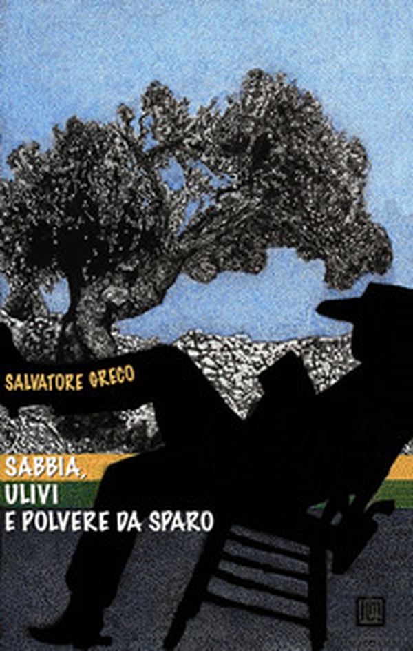Sabbia, ulivi e polvere da sparo - Librerie.coop Sabbia, ulivi e polvere da sparo - Librerie.coop