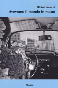 Avevamo il mondo in mano - Librerie.coop