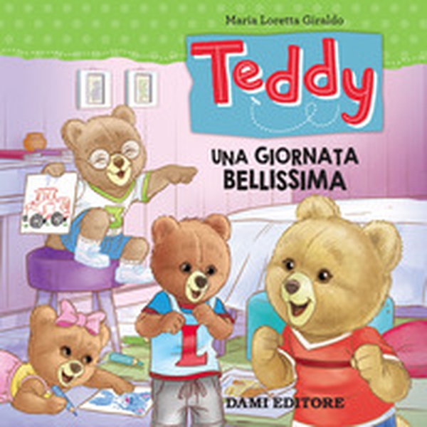 Teddy. Una giornata bellissima - Librerie.coop Teddy. Una giornata bellissima - Librerie.coop