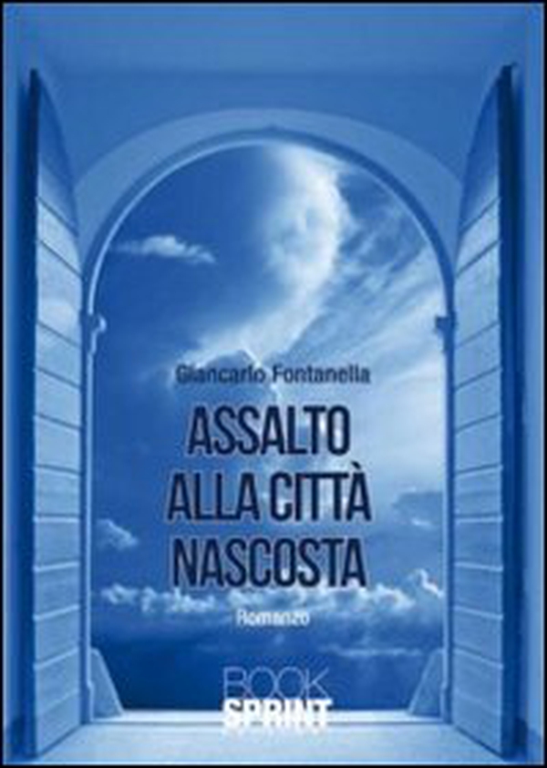 Assalto alla città nascosta - Librerie.coop Assalto alla città nascosta - Librerie.coop