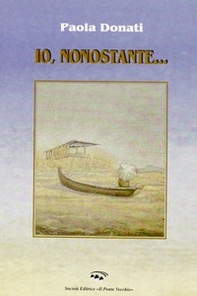 Io, nonostante... - Librerie.coop Io, nonostante... - Librerie.coop