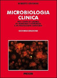 Microbiologia clinica. Per i corsi di laurea in medicina e chirurgia e in professioni sanitarie - Librerie.coop