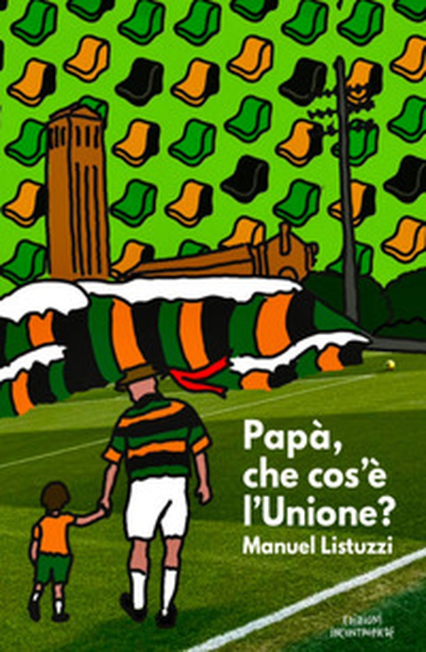 Papà, che cos'è l'Unione? - Librerie.coop