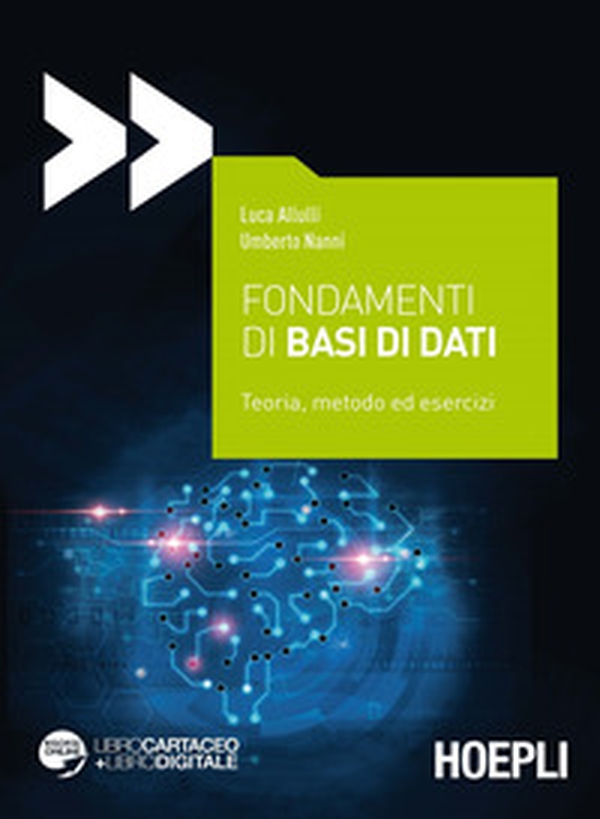 Fondamenti di basi di dati. Teoria, metodo ed esercizi - Librerie.coop Fondamenti di basi di dati. Teoria, metodo ed esercizi - Librerie.coop