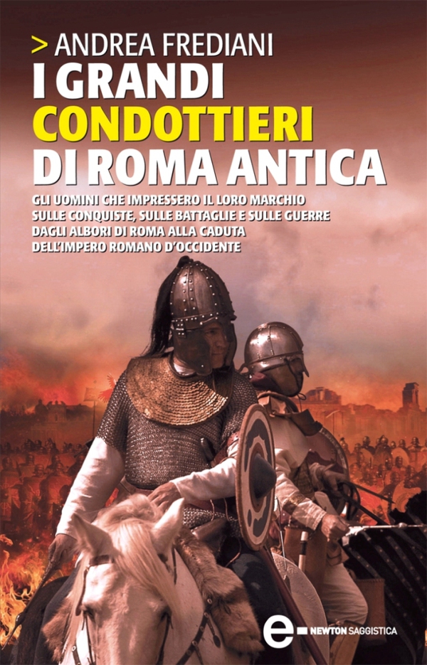 I grandi condottieri di Roma antica - Librerie.coop I grandi condottieri di Roma antica - Librerie.coop