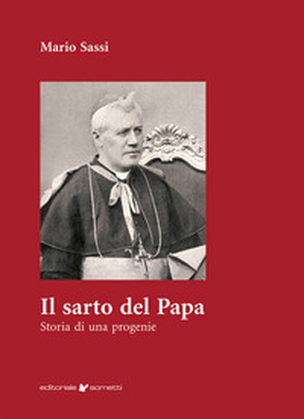 Il sarto del Papa. Storia di una progenie - Librerie.coop