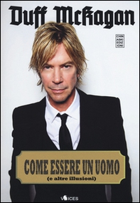 Come essere un uomo (e altre illusioni) - Librerie.coop