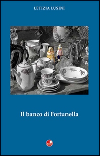 Il banco di Fortunella - Librerie.coop Il banco di Fortunella - Librerie.coop
