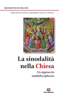 La sinodalità nella Chiesa. Un approccio multidisciplinare - Librerie.coop