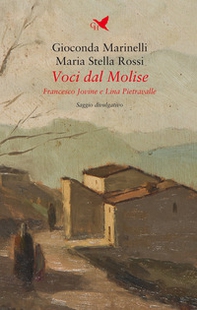 Voci dal Molise. Francesco Jovine e Lina Pietravalle - Librerie.coop