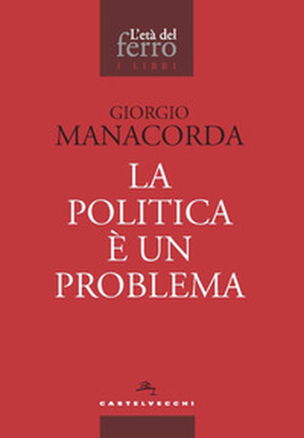 La politica è un problema - Librerie.coop La politica è un problema - Librerie.coop