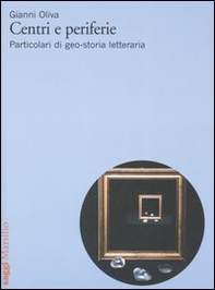 Centri e periferie. Particolari di geo-storia letteraria - Librerie.coop