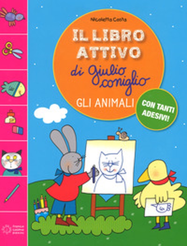 Il libro attivo di Giulio Coniglio. Gli animali. Con adesivi - Librerie.coop Il libro attivo di Giulio Coniglio. Gli animali. Con adesivi - Librerie.coop