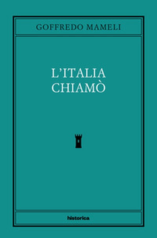 L'Italia chiamò - Librerie.coop L'Italia chiamò - Librerie.coop