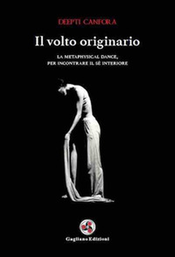 Il volto originario. La metaphysical dance per incontrare il sé interiore - Librerie.coop