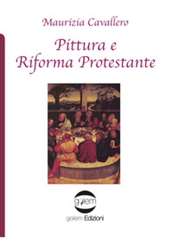 Pittura e Riforma protestante - Librerie.coop Pittura e Riforma protestante - Librerie.coop