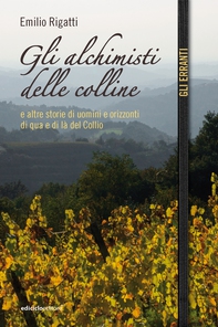 Gli alchimisti delle colline - Librerie.coop