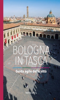Bologna in tasca. Guida agile della città - Librerie.coop