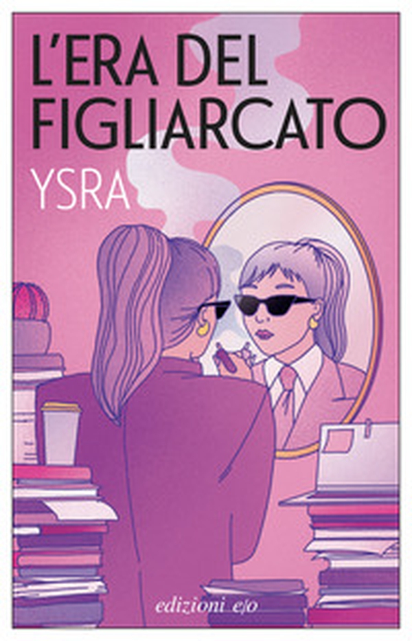 L'era del figliarcato - Librerie.coop L'era del figliarcato - Librerie.coop