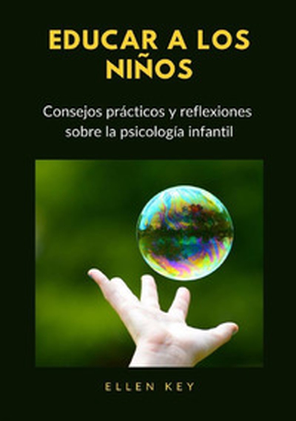 Educar a los niños. Consejos prácticos y reflexiones sobre la psicología infantil - Librerie.coop Educar a los niños. Consejos prácticos y reflexiones sobre la psicología infantil - Librerie.coop