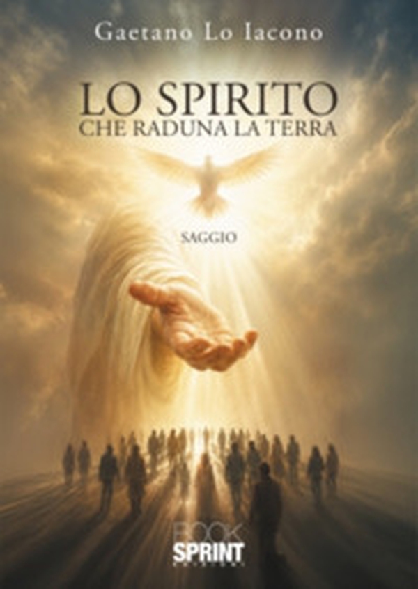 Lo spirito che raduna la terra - Librerie.coop