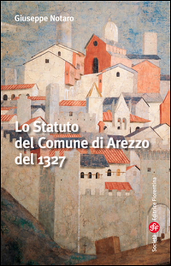 Lo statuto del comune di Arezzo - Librerie.coop Lo statuto del comune di Arezzo - Librerie.coop