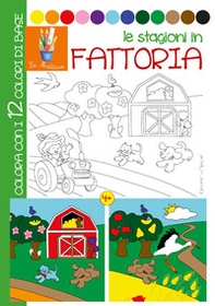 Le stagioni in fattoria - Librerie.coop