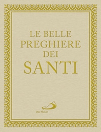Le belle preghiere dei santi. Una storia d'amore lunga 2000 anni - Librerie.coop Le belle preghiere dei santi. Una storia d'amore lunga 2000 anni - Librerie.coop