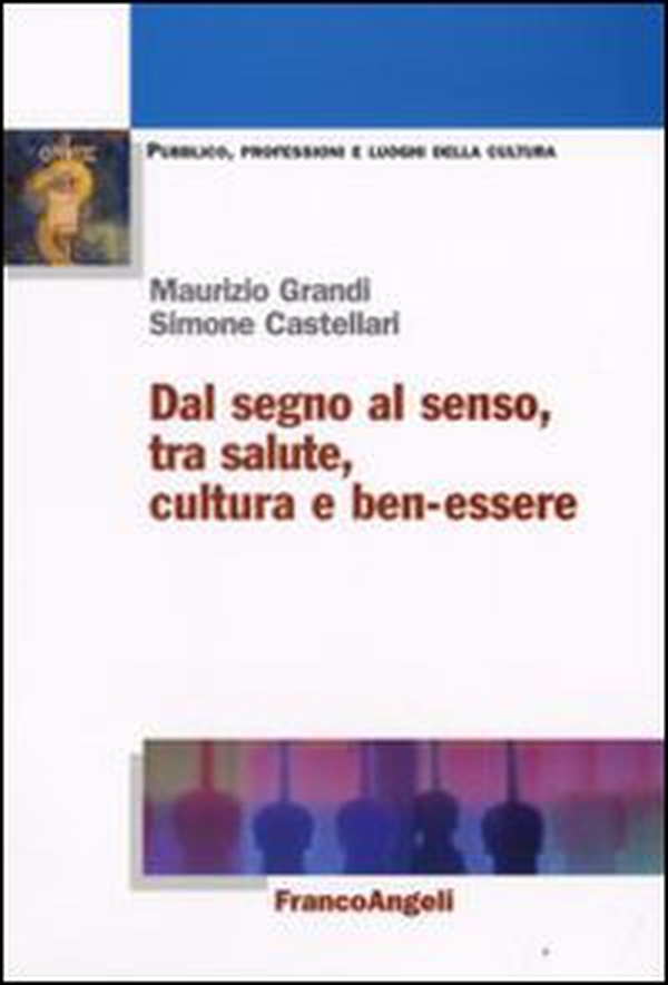 Dal segno al senso, tra salute, cultura e ben-essere - Librerie.coop Dal segno al senso, tra salute, cultura e ben-essere - Librerie.coop
