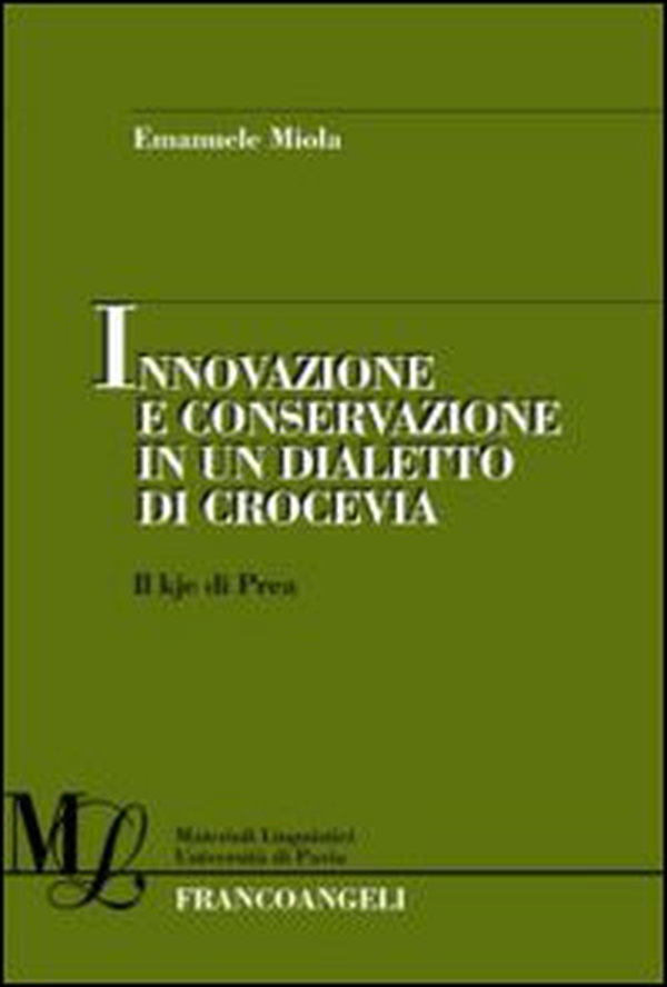 Innovazione e conservazione in un dialetto di crocevia. Il kje di Prea - Librerie.coop Innovazione e conservazione in un dialetto di crocevia. Il kje di Prea - Librerie.coop