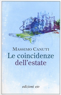 Le coincidenze dell'estate - Librerie.coop Le coincidenze dell'estate - Librerie.coop