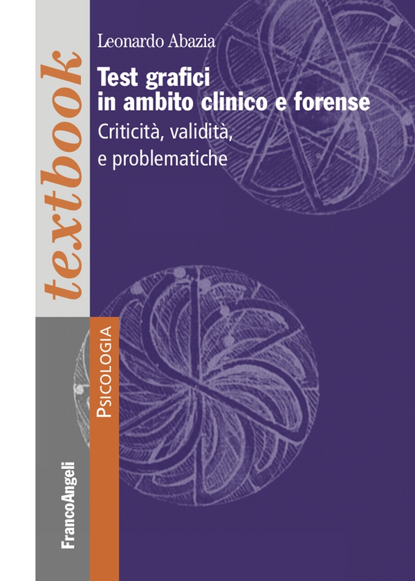 Test grafici in ambito clinico e forense Criticità, validità e problematiche - Librerie.coop Test grafici in ambito clinico e forense Criticità, validità e problematiche - Librerie.coop