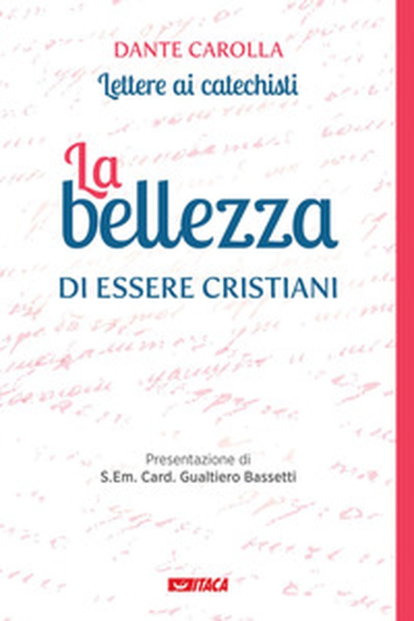 La bellezza di essere cristiani. Lettere ai catechisti - Librerie.coop La bellezza di essere cristiani. Lettere ai catechisti - Librerie.coop