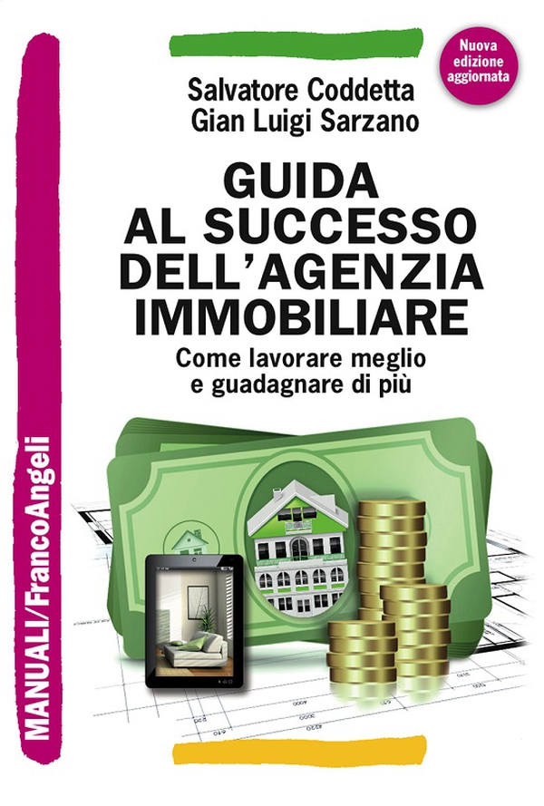 Guida al successo dell'agenzia immobiliare. Come lavorare meglio e guadagnare di più - Librerie.coop Guida al successo dell'agenzia immobiliare. Come lavorare meglio e guadagnare di più - Librerie.coop