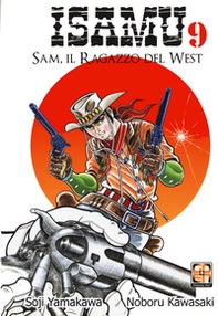 Sam, il ragazzo del West. Isamu - Librerie.coop
