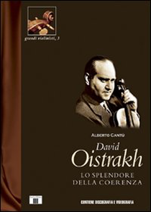 David Oistrakh. Lo splendore della coerenza - Librerie.coop David Oistrakh. Lo splendore della coerenza - Librerie.coop