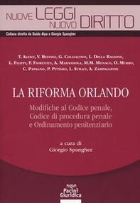 La riforma Orlando. Modifiche al codice penale, codice di procedura penale e ordinamento penitenziario - Librerie.coop