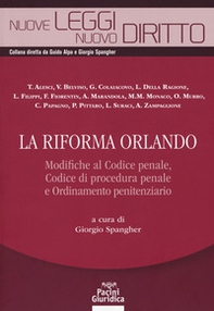 La riforma Orlando. Modifiche al codice penale, codice di procedura penale e ordinamento penitenziario - Librerie.coop La riforma Orlando. Modifiche al codice penale, codice di procedura penale e ordinamento penitenziario - Librerie.coop