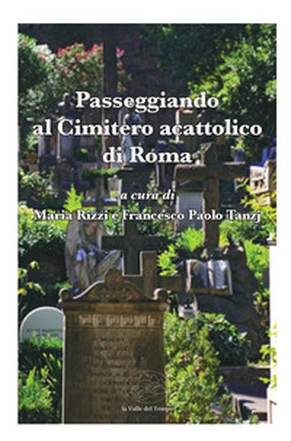 Passeggiando al Cimitero acattolico di Roma - Librerie.coop