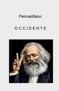 Occidente. Se vuoi essere il futuro domani, devi essere il presente oggi - Librerie.coop